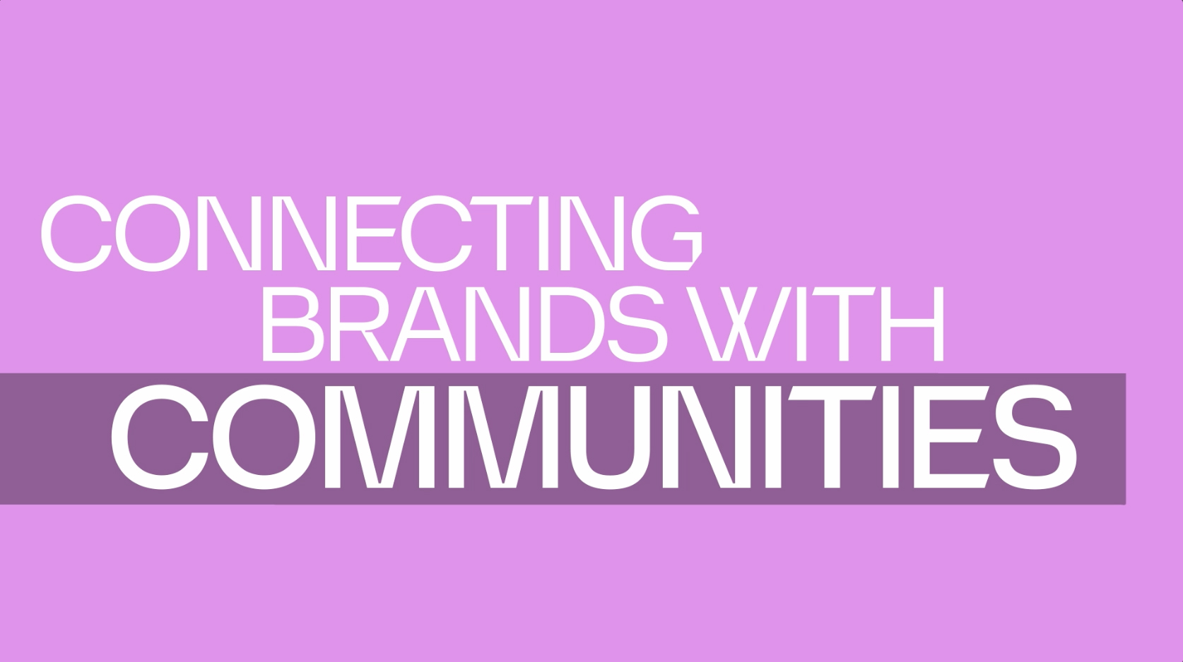 Connecting brands with communities